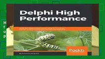 Full version  Delphi High Performance: Build fast Delphi applications using concurrency, parallel