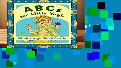 Full version  Abcs for Little Yogis: Bhakti Yoga Flash Cards  For Kindle