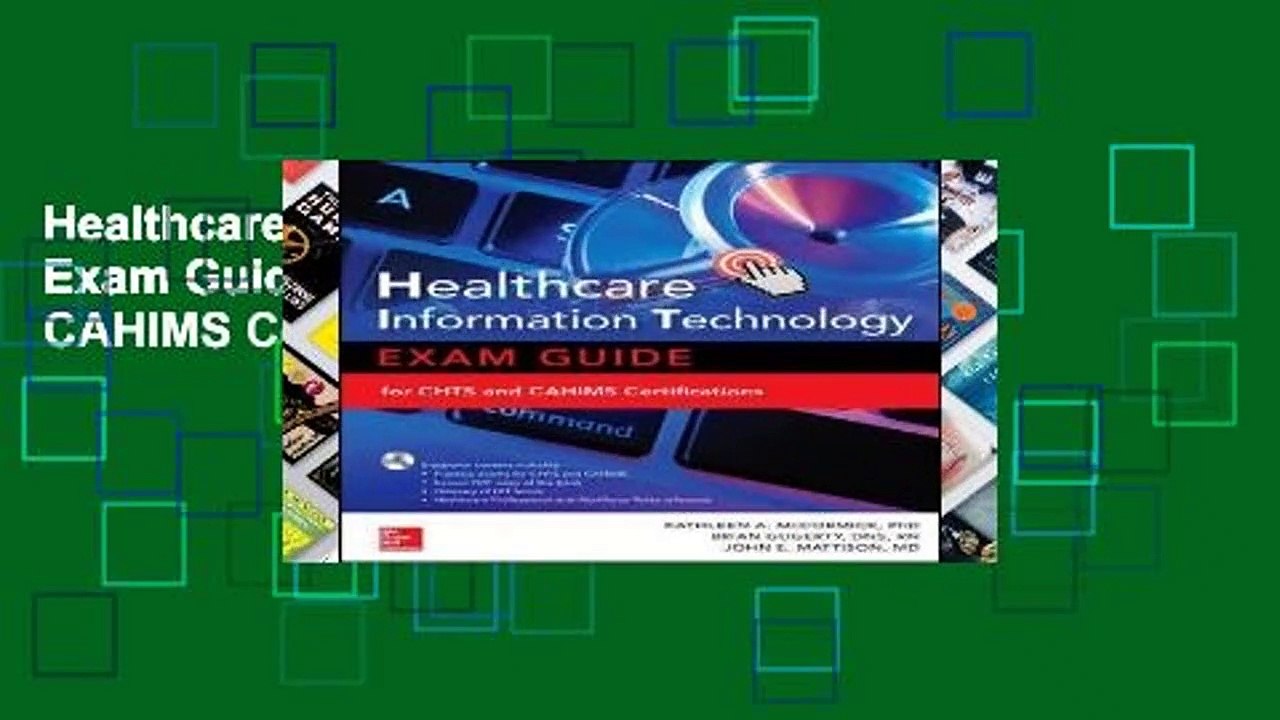 Healthcare Information Technology Exam Guide for CHTS and CAHIMS Certifications