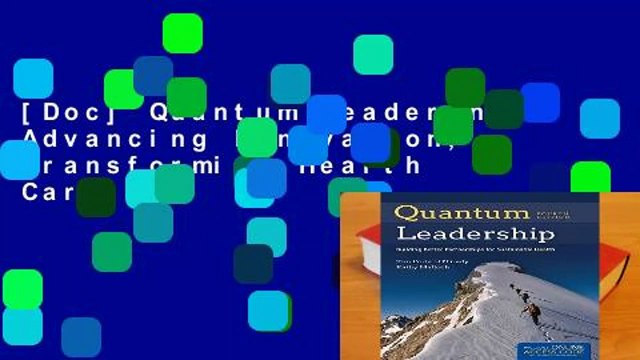 [Doc] Quantum Leadership: Advancing Innovation, Transforming Health Care