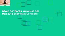About For Books  Autodesk 3ds Max 2013 Essentials Complete