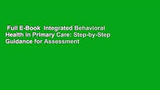Full E-Book  Integrated Behavioral Health in Primary Care: Step-by-Step Guidance for Assessment