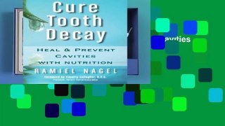 Cure Tooth Decay: Heal and Prevent Cavities With Nutrition Complete