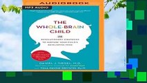 About For Books  The Whole-Brain Child: 12 Revolutionary Strategies to Nurture Your Child s