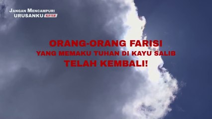 Film Rohani Terbaru - Klip Film JANGAN MENCAMPURI URUSANKU（4）Orang-orang Farisi Yang Memaku Tuhan Di kayu Salib Telah Kembali!