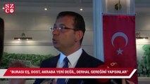 İmamoğlu’ndan başkanlara çağrı: Burası eş, dost,akraba yeri değil, derhal gereğini yapsınlar