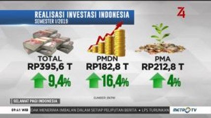 Realisasi Investasi Indonesia Capai 49,9 Persen pada Semester I/2019