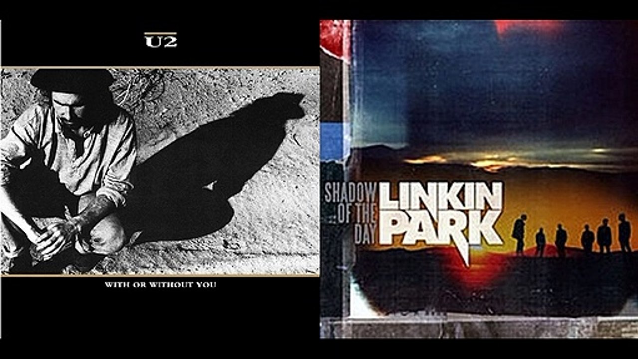 With Or Without The Shadow Of The Day (U2 & Linkin Park)