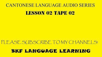 Cantonese Basic Course, Lesson 02, Tape 02