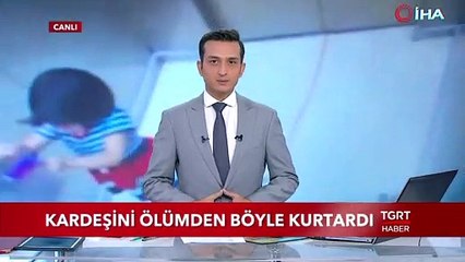Kardeşini Ölümden Böyle Kurtardı