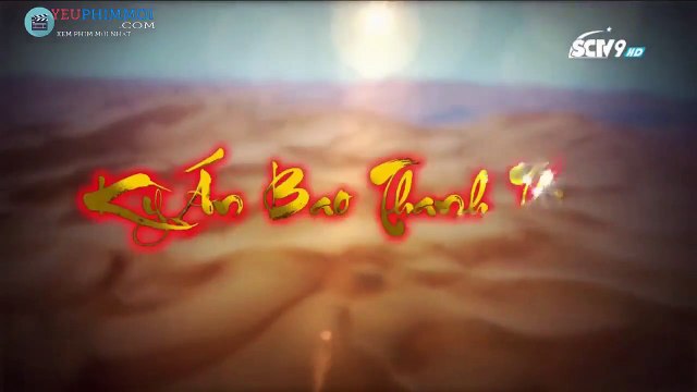 Kỳ Án Bao Thanh Thiên Tập 2 - SCTV9 Lồng Tiếng - Phim Trung Quốc - phim ky an bao thanh thien tap 3 - phim ky an bao thanh thien tap 2