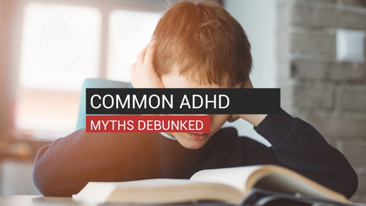 Common ADHD Myths Debunked