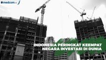 Indonesia Menduduki Peringkat Keempat Negara untuk Investasi di Dunia