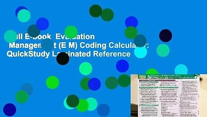 Full E-book  Evaluation   Management (E M) Coding Calculator: QuickStudy Laminated Reference