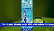 Water Aerobics - How to Lose Weight and Tone Your Body in the Water  Best Sellers Rank : #2