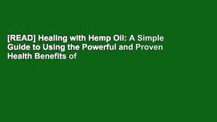 [READ] Healing with Hemp Oil: A Simple Guide to Using the Powerful and Proven Health Benefits of