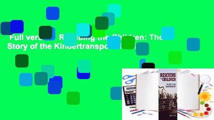 Full version  Rescuing the Children: The Story of the Kindertransport  Review