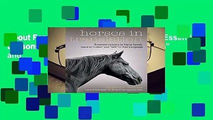 About For Books  Horses in Translation: Essential Lessons in Horse Speak: Learn to "Listen" and