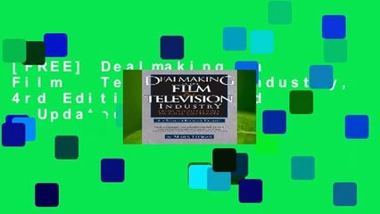 [FREE] Dealmaking in Film   Television Industry, 4rd Edition (Revised   Updated)