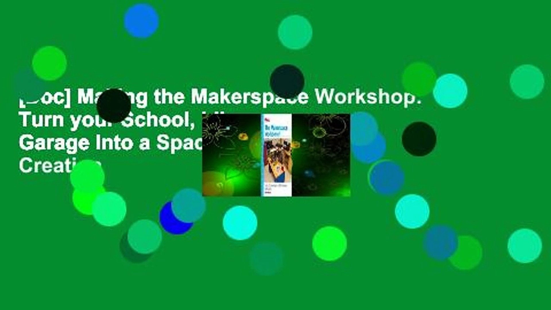 Doc Making The Makerspace Workshop Turn Your School Library Or