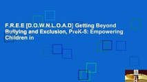 F.R.E.E [D.O.W.N.L.O.A.D] Getting Beyond Bullying and Exclusion, PreK-5: Empowering Children in