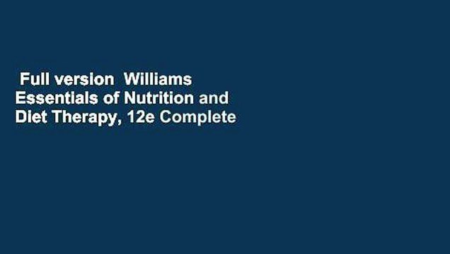 Full version Williams Essentials of Nutrition and Diet Therapy, 12e Complete