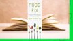 Full E-book Food Fix: How to Save Our Health, Our Economy, Our Communities, and Our Planet--One