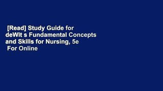 [Read] Study Guide for deWit s Fundamental Concepts and Skills for Nursing, 5e  For Online