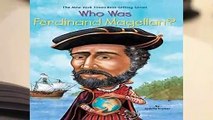 About For Books  Who Was Ferdinand Magellan?  Best Sellers Rank : #4