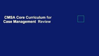 CMSA Core Curriculum for Case Management  Review