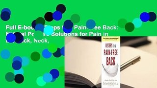 Full E-book 8 Steps to a Pain-Free Back: Natural Posture Solutions for Pain in the Back, Neck,