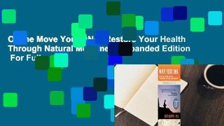 Online Move Your DNA: Restore Your Health Through Natural Movement Expanded Edition  For Full