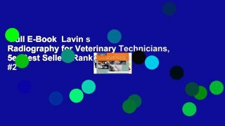 Full E-Book  Lavin s Radiography for Veterinary Technicians, 5e  Best Sellers Rank : #2