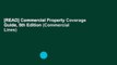[READ] Commercial Property Coverage Guide, 5th Edition (Commercial Lines)