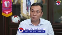 Phó CT VFF Trần Quốc Tuấn nói gì về cương vị mới ở Liên đoàn bóng đá châu Á | VFF Channel