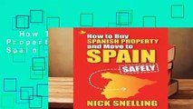 How To Buy Spanish Property and Move To Spain ... Safely Complete