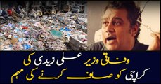 Federal Minister Ali Zaidi starts cleaning campaign in Karachi