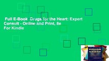 Full E-Book  Drugs for the Heart: Expert Consult - Online and Print, 8e  For Kindle