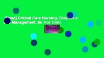 [Read] Critical Care Nursing: Diagnosis and Management, 8e  For Online