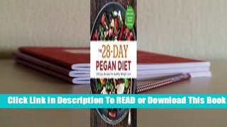 [Read] The 28-Day Pegan Diet Plan: Delicious, Satisfying, Paleo-Vegan Recipes for Weight-Loss  For