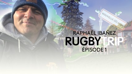 Raphaël Ibanez Rugby Trip - épisode 1