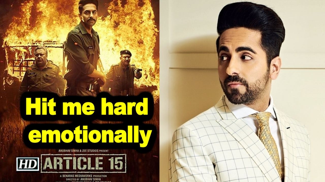 'Article 15' hit me hard emotionally: Ayushmann