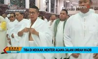 Tiba di Mekkah, Menteri Agama Jalani Umrah Wajib