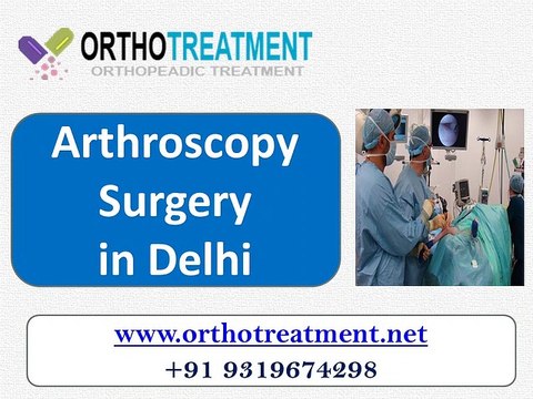 Arthroscopy Surgery in Delhi | Arthroscopy Surgeon in India