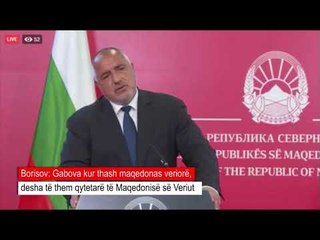 Borisov  Gabova kur thash maqedonas veriorë, desha të them qytetarë të Maqedonisë së Veriut
