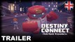 Destiny Connect: Tick-Tock Travelers - Trailer 'A Guide to Odd Times'