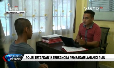 Polisi Tetapkan 18 Tersangka Pembakar Lahan di Riau