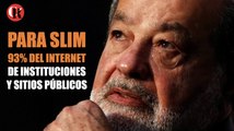 Para Slim 93% del Internet de instituciones y sitios públicos