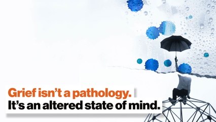 Grief isn’t a sickness. It’s a life skill.