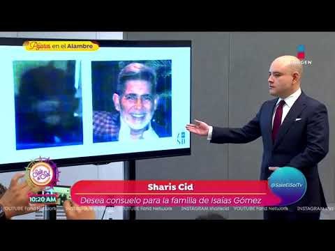 Sharis Cid asegura que no peleará por la herencia de Isaías Gómez | Sale el Sol